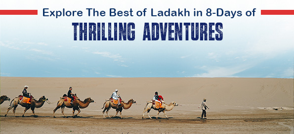 Explore The Best of Ladakh tour Package in 8-Days of Thrilling Adventures